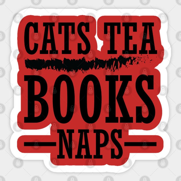 Cats Tea Books Naps Tshirt Hoodie Sweatshirt Sticker by MrArts